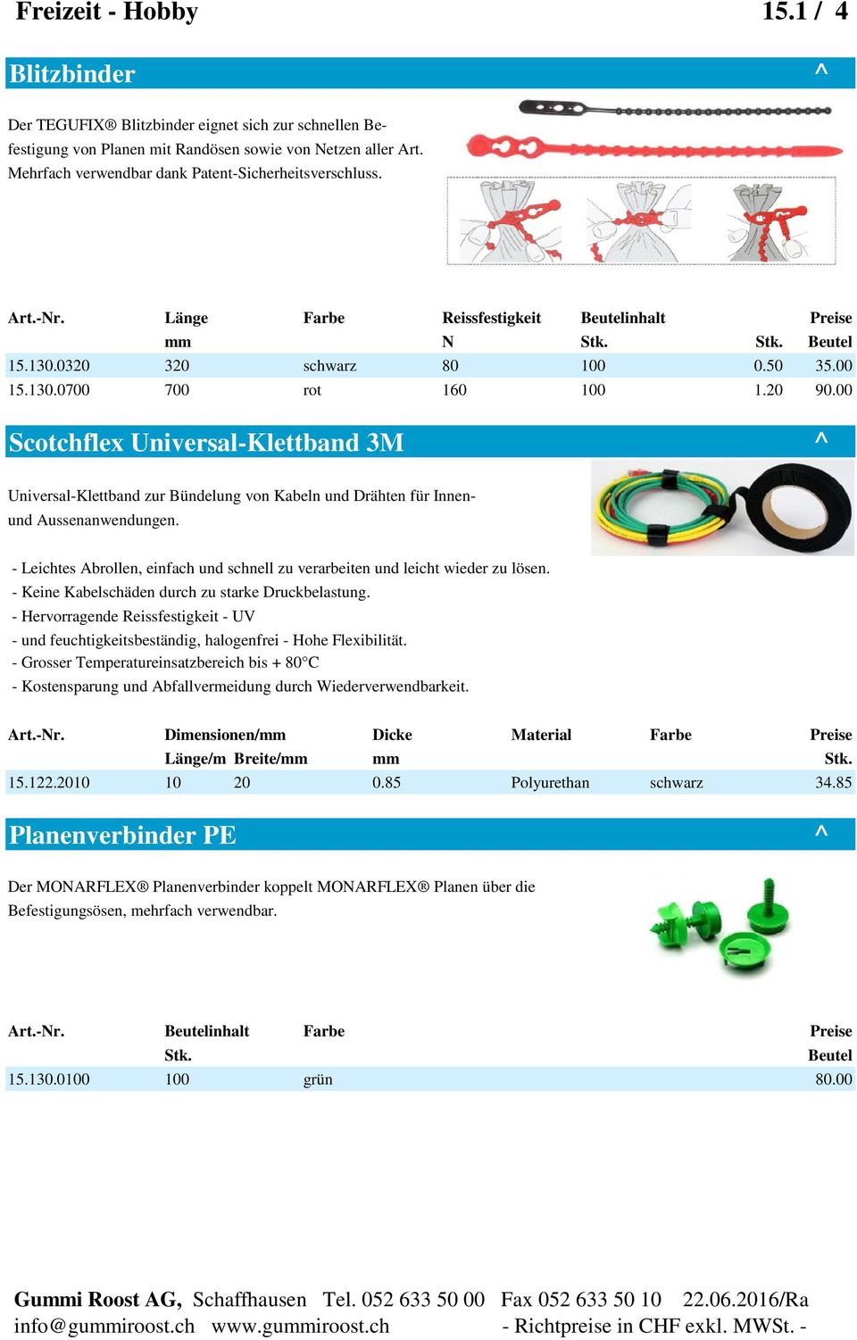 20 90.00 Scotchflex Universal-Klettband 3M ^ Universal-Klettband zur Bündelung von Kabeln und Drähten für Innenund Aussenanwendungen.