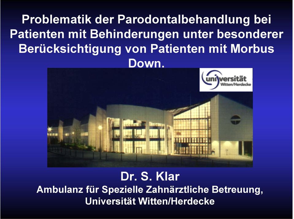 Patienten mit Morbus Down. Dr. S.