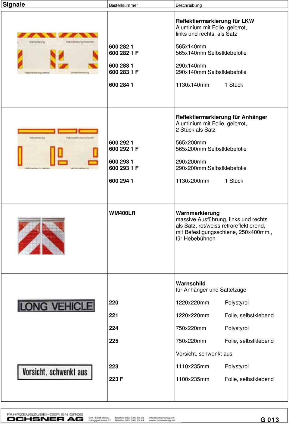 Selbstklebefolie 290x200mm 290x200mm Selbstklebefolie 600 294 1 1130x200mm 1 Stück WM400LR Warnmarkierung massive Ausführung, links und rechts als Satz, rot/weiss retroreflektierend, mit