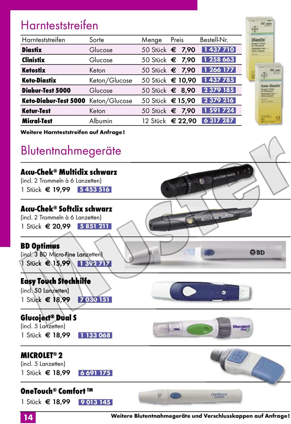 50 Stück 8,90 2 379 185 Keto-Diabur-Test 5000 Keton/Glucose 50 Stück 15,90 2 379 216 Ketur-Test Keton 50 Stück 7,90 1 591 724 Micral-Test Albumin 12 Stück 22,90 6 317 287 Weitere Harnteststreifen auf