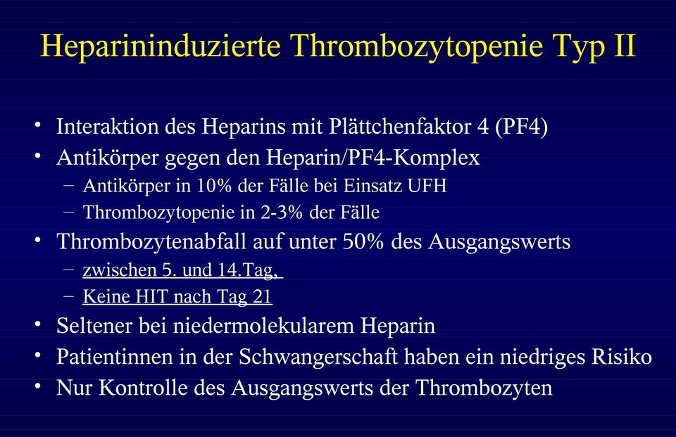 Thrombozytenabfall auf unter 50% des Ausgangswerts zwischen 5. und 14.