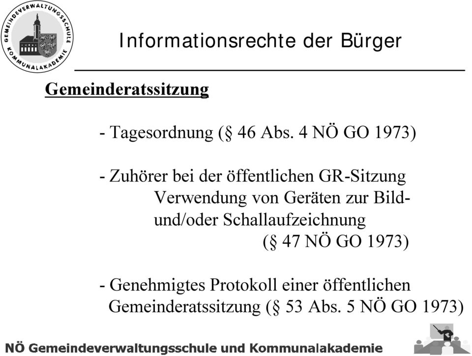 Geräten zur Bildund/oder Schallaufzeichnung ( 47 NÖ GO 1973) -
