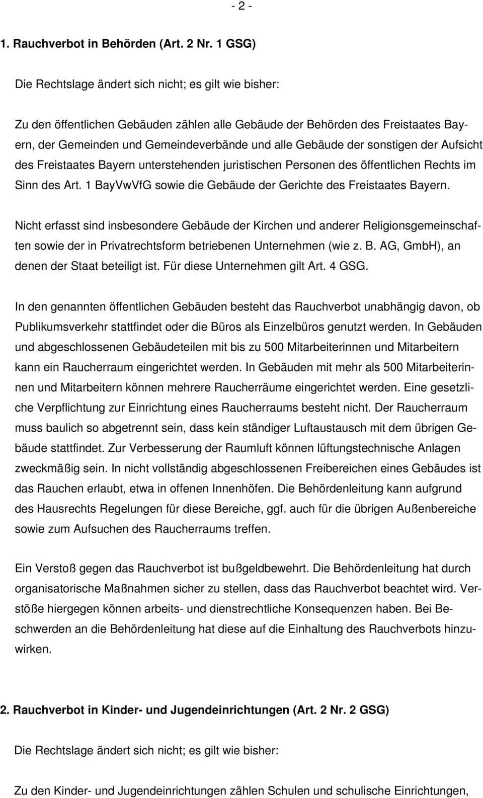 unterstehenden juristischen Personen des öffentlichen Rechts im Sinn des Art. 1 BayVwVfG sowie die Gebäude der Gerichte des Freistaates Bayern.