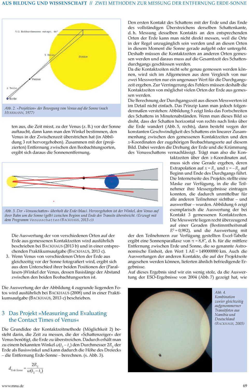 Hervorgehoben ist der Winkel, den Venus auf ihrer Bahn um die Sonne (gelb) zwischen Beginn und Ende des Transits überstreicht.