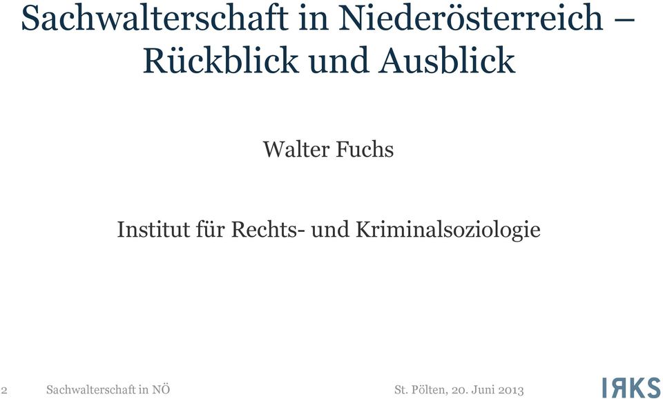 und Ausblick Walter Fuchs