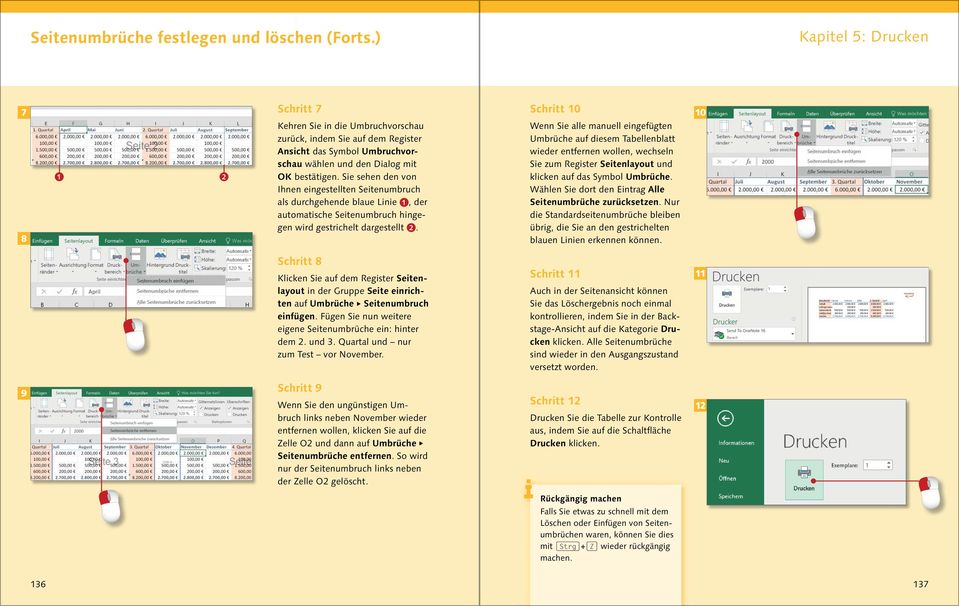 Schritt 0 Wenn Sie lle mnuell eingefügten Umrüche uf diesem Tellenltt wieder entfernen wollen, wechseln Sie zum Register Seitenlyout und klicken uf ds Symol Umrüche.