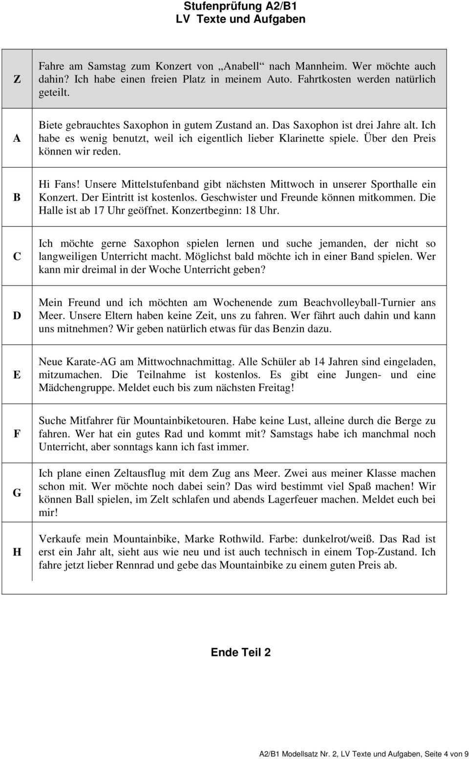 Unsere Mittelstufenband gibt nächsten Mittwoch in unserer Sporthalle ein Konzert. Der Eintritt ist kostenlos. Geschwister und Freunde können mitkommen. Die Halle ist ab 17 Uhr geöffnet.