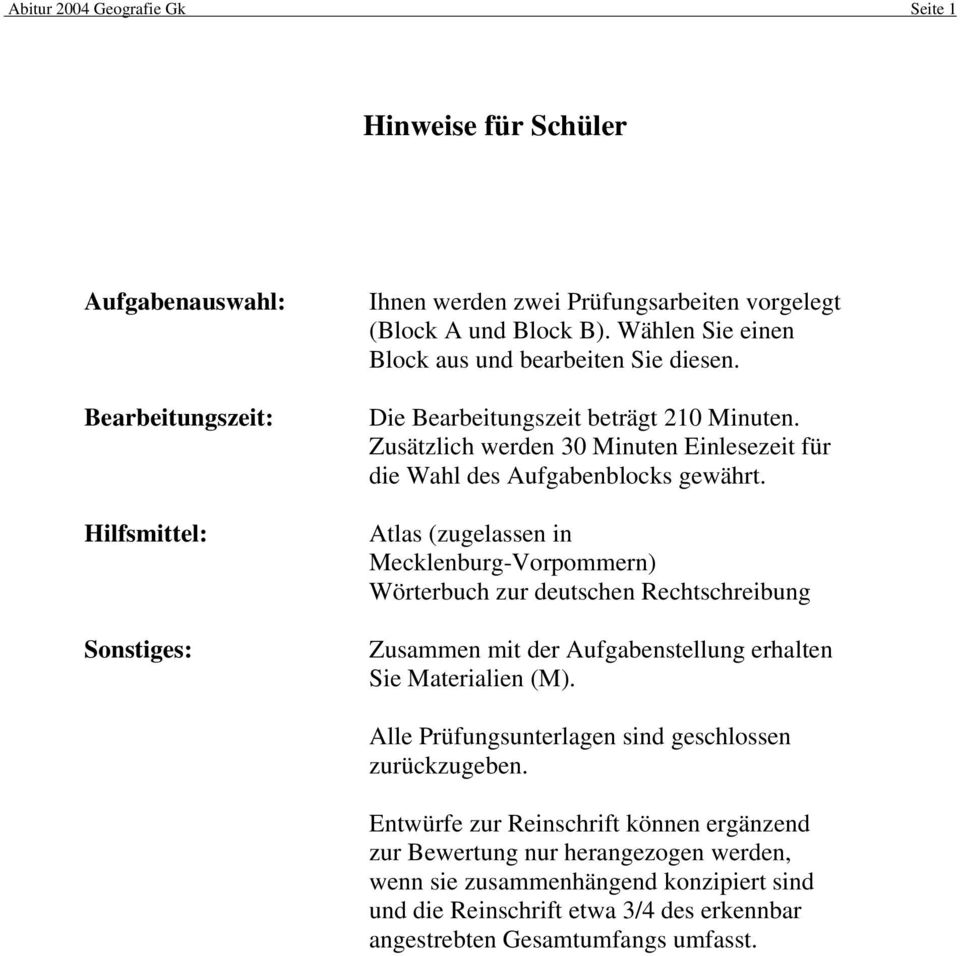 Atlas (zugelassen in Mecklenburg-Vorpommern) Wörterbuch zur deutschen Rechtschreibung Zusammen mit der Aufgabenstellung erhalten Sie Materialien (M).