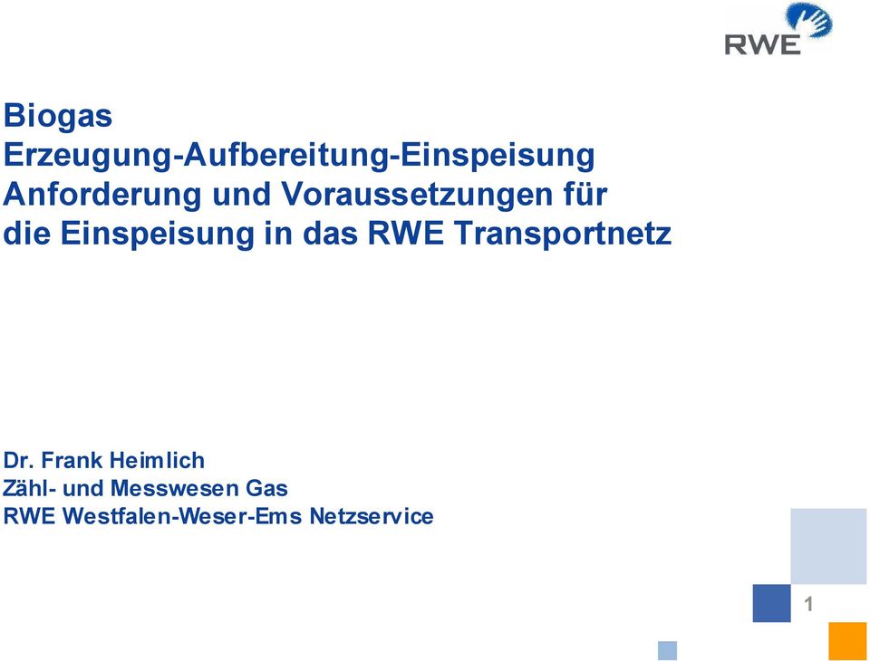 Einspeisung in das RWE Transportnetz Dr.