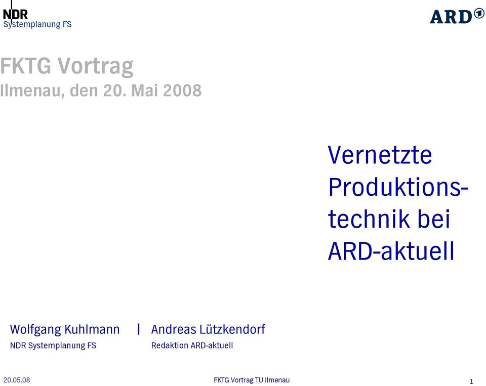 ARD-aktuell Wolfgang Kuhlmann NDR Systemplanung