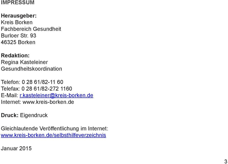 Telefax: 0 28 61/82-272 1160 E-Mail: r.kasteleiner@kreis-borken.