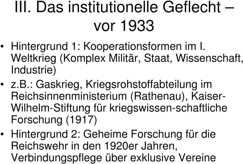 : Gaskrieg, Kriegsrohstoffabteilung im Reichsinnenministerium (Rathenau), Kaiser- Wilhelm-Stiftung