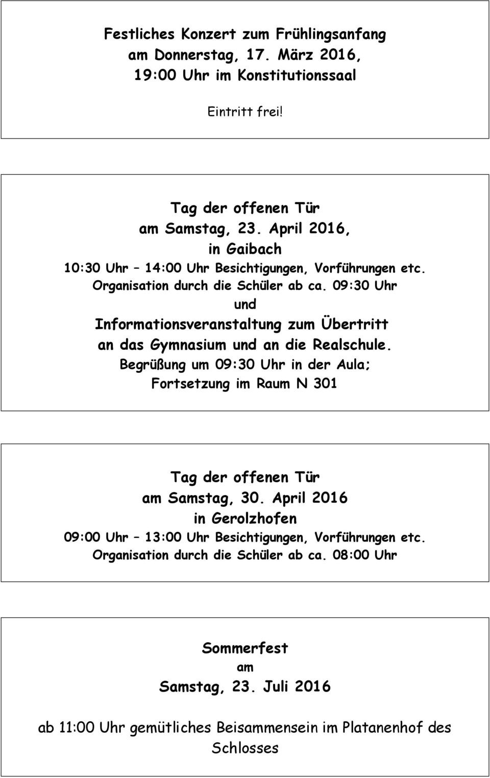 09:30 Uhr und Informationsveranstaltung zum Übertritt an das Gymnasium und an die Realschule.