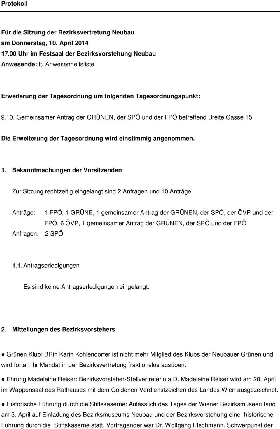 Gemeinsamer Antrag der GRÜNEN, der SPÖ und der FPÖ betreffend Breite Gasse 15