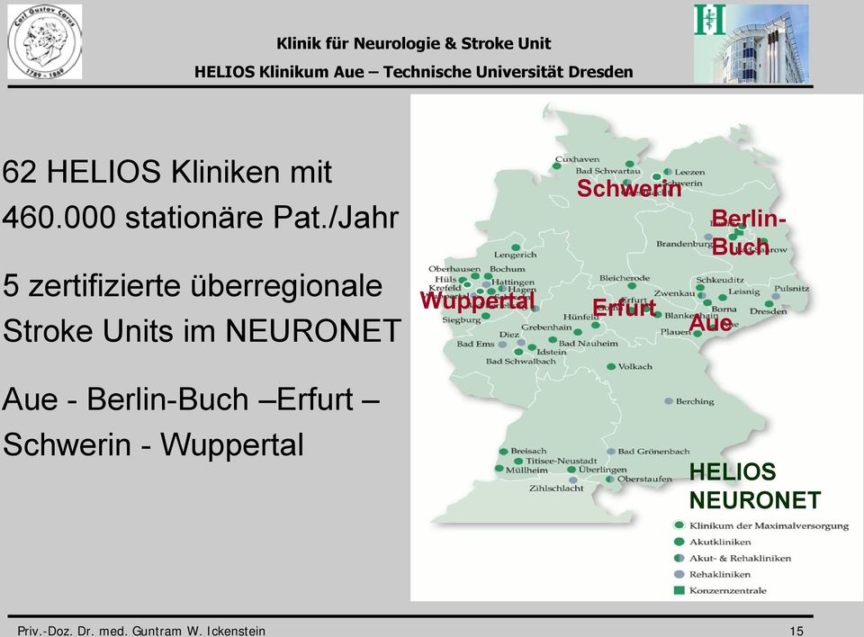 Stroke Units im NEURONET Wuppertal Erfurt Aue Aue - Berlin-Buch