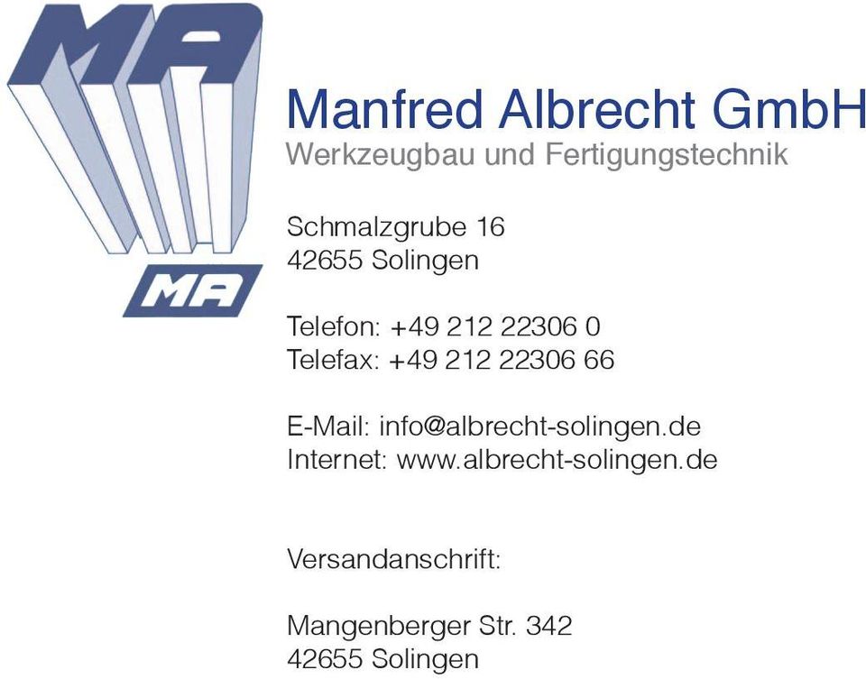 +49 212 22306 66 E-Mail: info@albrecht-solingen.de Internet: www.
