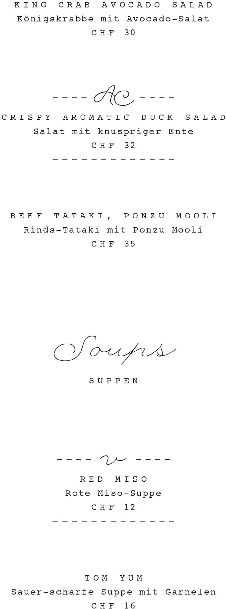 PONZU MOOLI Rinds-Tataki mit Ponzu Mooli CHF 35 Soups SUPPEN RED