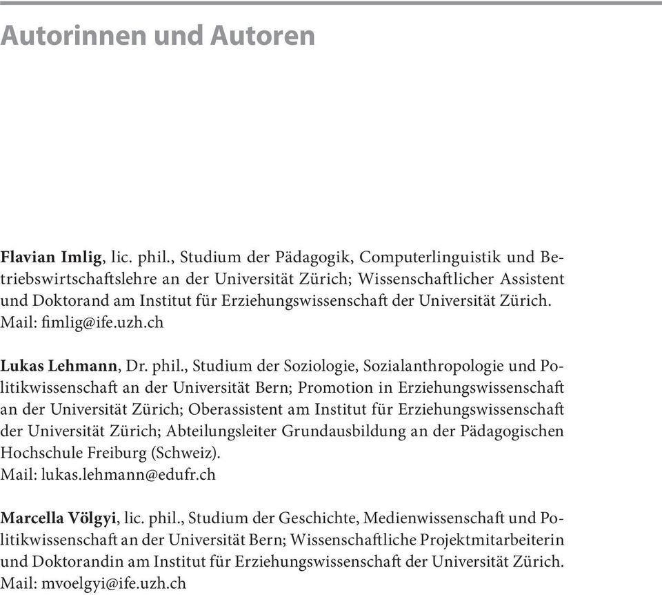 Zürich. Mail: fimlig@ife.uzh.ch, Dr. phil.