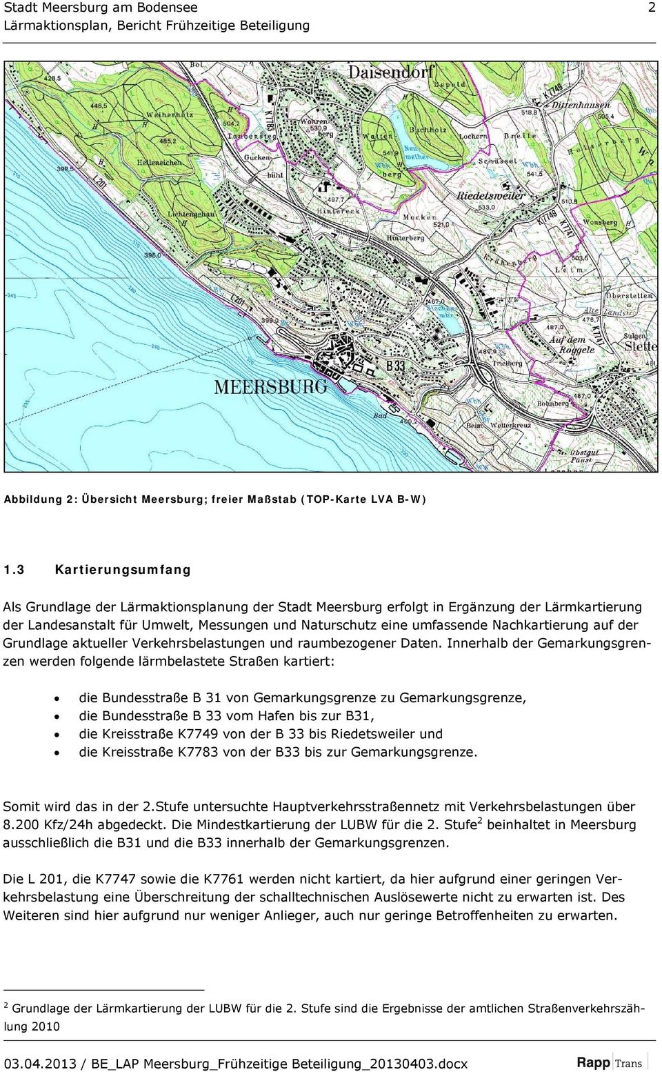 Nachkartierung auf der Grundlage aktueller Verkehrsbelastungen und raumbezogener Daten.