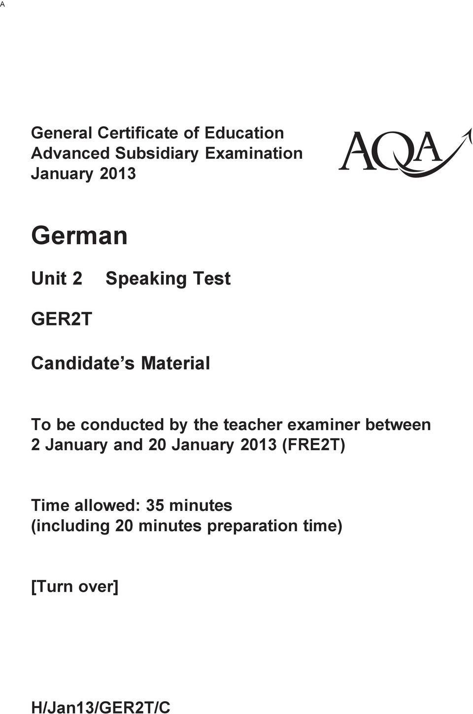 the teacher examiner between 2 January and 20 January 2013 (FRE2T) Time