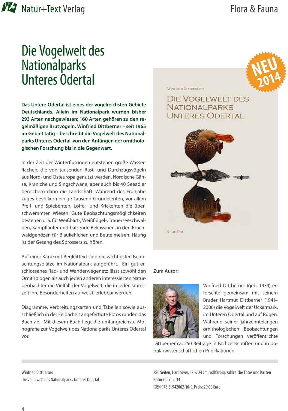 Winfried Dittberner seit 1965 im Gebiet tätig beschreibt die Vogelwelt des Nationalparks Unteres Odertal von den Anfängen der ornithologischen Forschung bis in die Gegenwart.