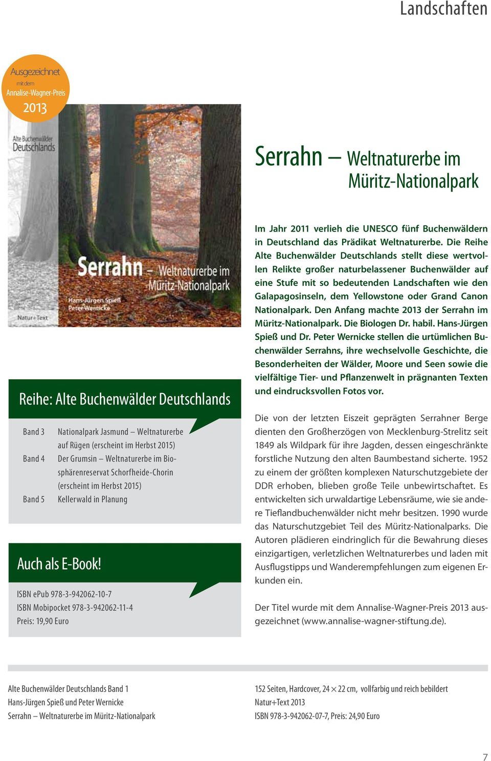 ISBN epub 978-3-942062-10-7 ISBN Mobipocket 978-3-942062-11-4 Preis: 19,90 Euro Im Jahr 2011 verlieh die UNESCO fünf Buchenwäldern in Deutschland das Prädikat Weltnaturerbe.