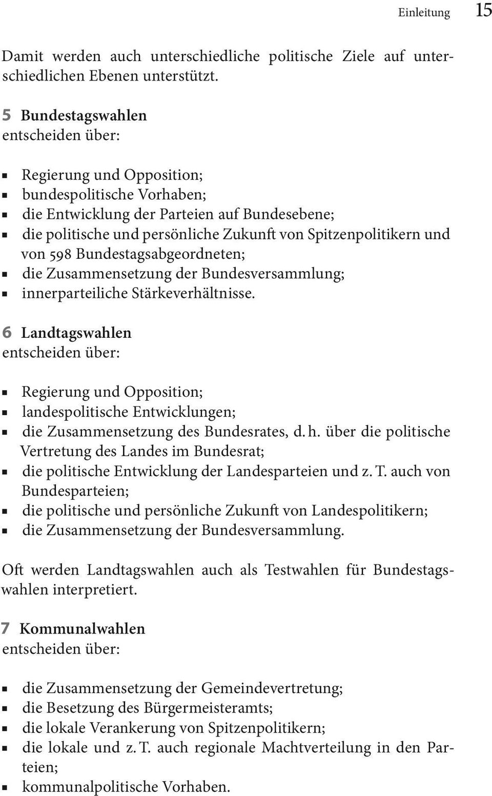 und von 598 Bundestagsabgeordneten; die Zusammensetzung der Bundesversammlung; innerparteiliche Stärkeverhältnisse.