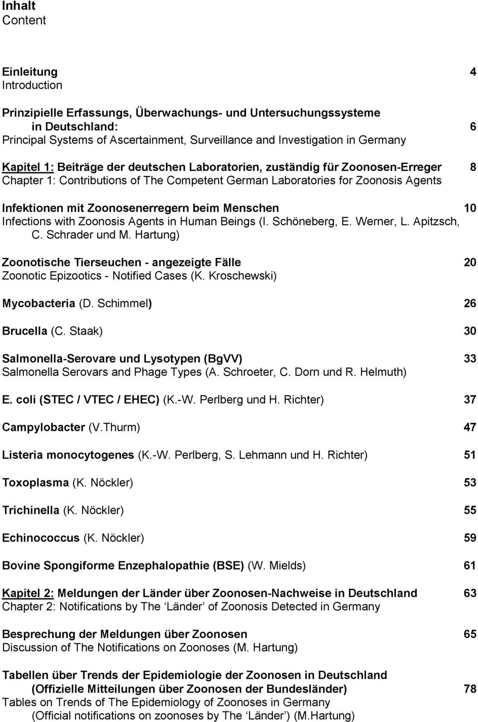 Zoonosenerregern beim Menschen 10 Infections with Zoonosis Agents in Human Beings (I. Schöneberg, E. Werner, L. Apitzsch, C. Schrader und M.