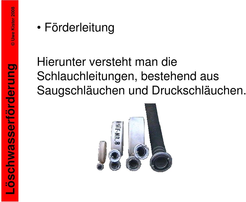 Schlauchleitungen,