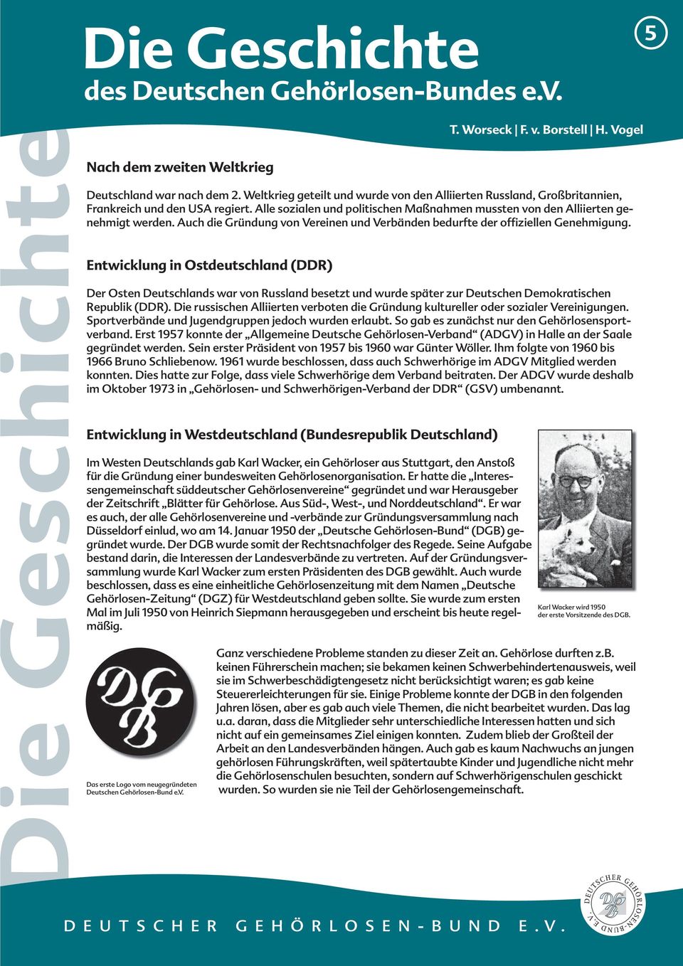 Entwicklung in Ostdeutschland (DDR) Der Osten Deutschlands war von Russland besetzt und wurde später zur Deutschen Demokratischen Republik (DDR).