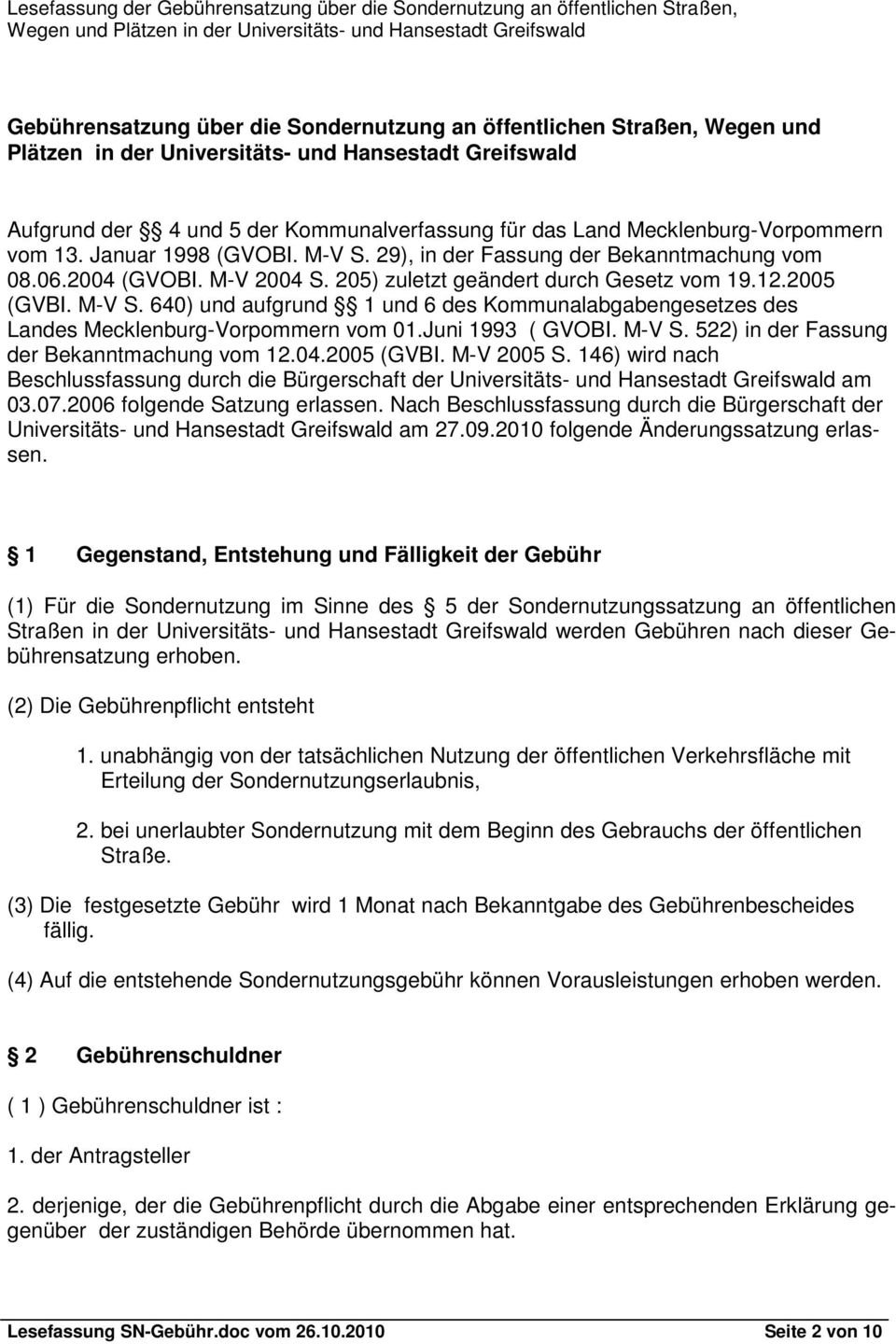 Juni 1993 ( GVOBI. M-V S. 522) in der Fassung der Bekanntmachung vom 12.04.2005 (GVBI. M-V 2005 S.