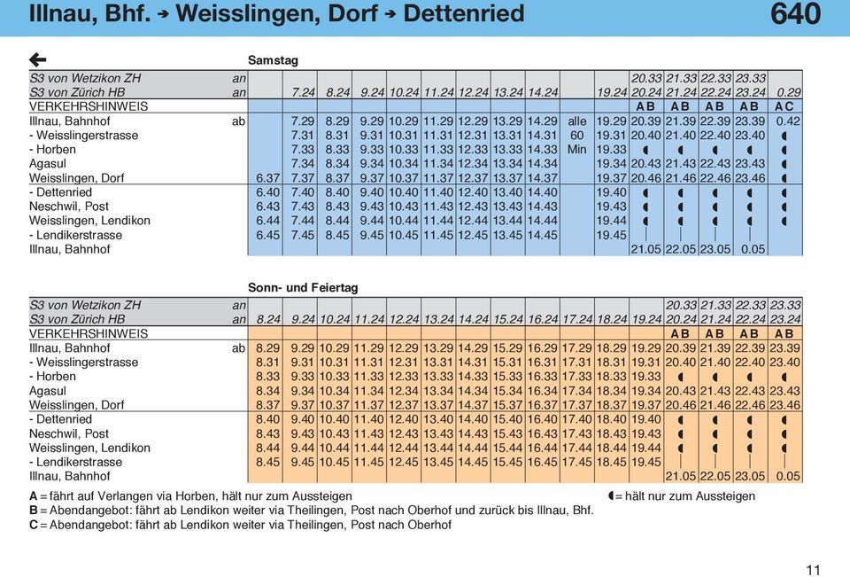 Post Weisslingen, Lendikon - Lendikerstrasse Illnau, Bahnhof Samstag 6.37 6.40 6.43 6.44 6.45 7.24 7.29 7.31 7.33 7.34 7.37 7.40 7.43 7.44 7.45 8.24 8.29 8.31 8.33 8.34 8.37 8.40 8.43 8.44 8.45 20.