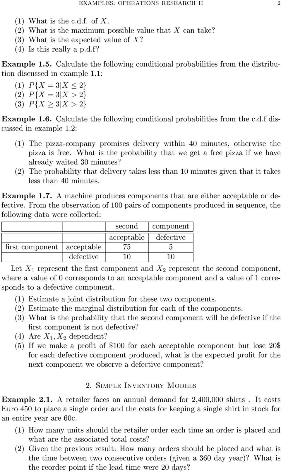 Calculate the following conditional probabilities from the c.d.f discussed in eample 1.: (1) The pizza-company promises delivery within 40 minutes, otherwise the pizza is free.