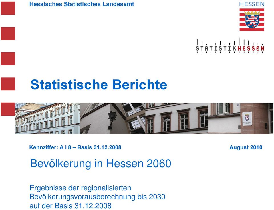 2008 Bevölkerung in Hessen 2060 August 2010 Ergebnisse