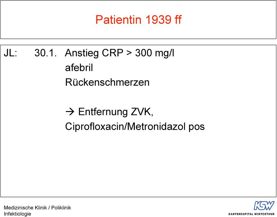 Anstieg CRP > 300 mg/l afebril