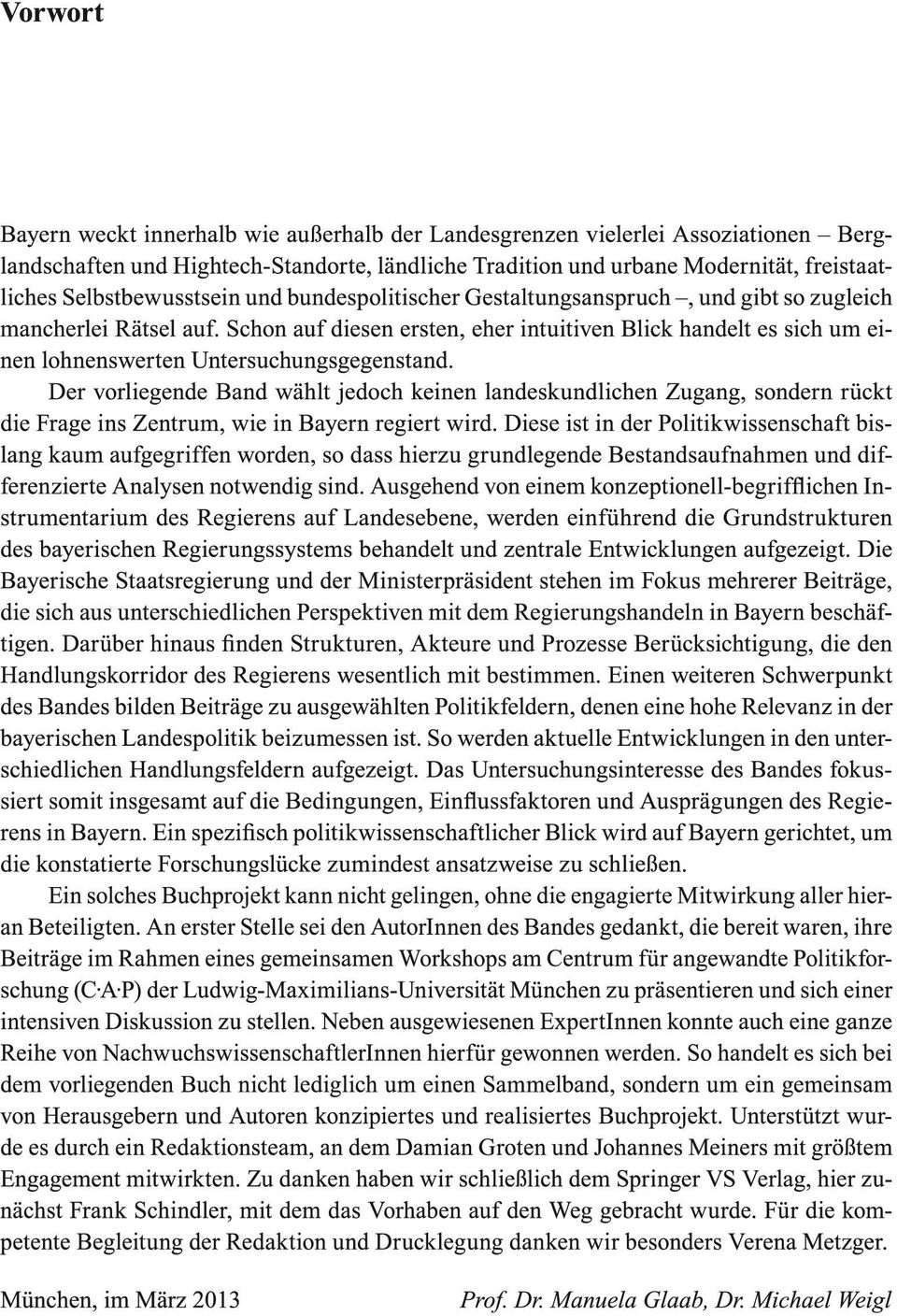 Schon auf diesen ersten, eher intuitiven Blick handelt es sich um einen lohnenswerten Untersuchungsgegenstand.