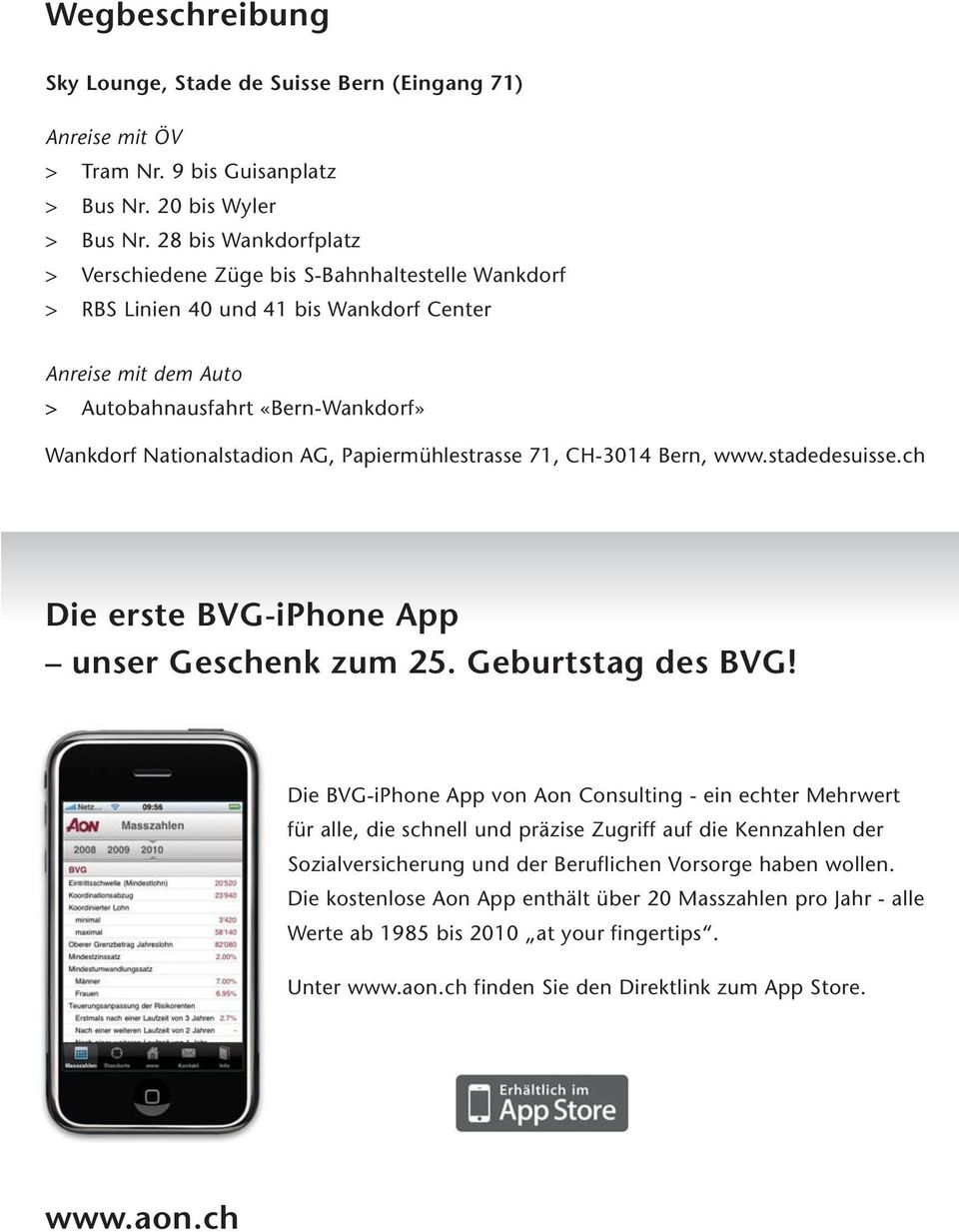 Papiermühlestrasse 71, CH-3014 Bern, www.stadedesuisse.ch Die erste BVG-iPhone App unser Geschenk zum 25. Geburtstag des BVG!