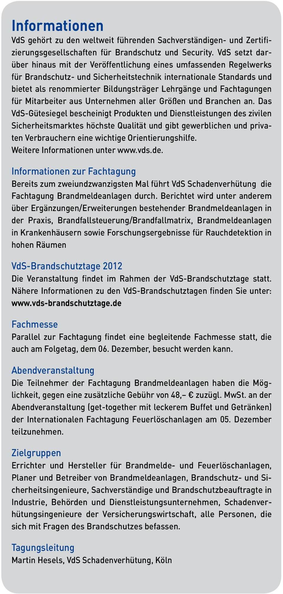 und Fachtagungen für Mitarbeiter aus Unternehmen aller Größen und Branchen an.