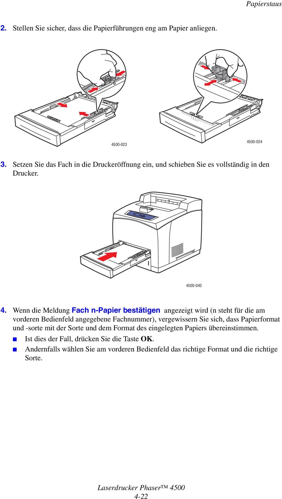 Wenn die Meldung Fach n-papier bestätigen angezeigt wird (n steht für die am vorderen Bedienfeld angegebene Fachnummer), vergewissern Sie sich,