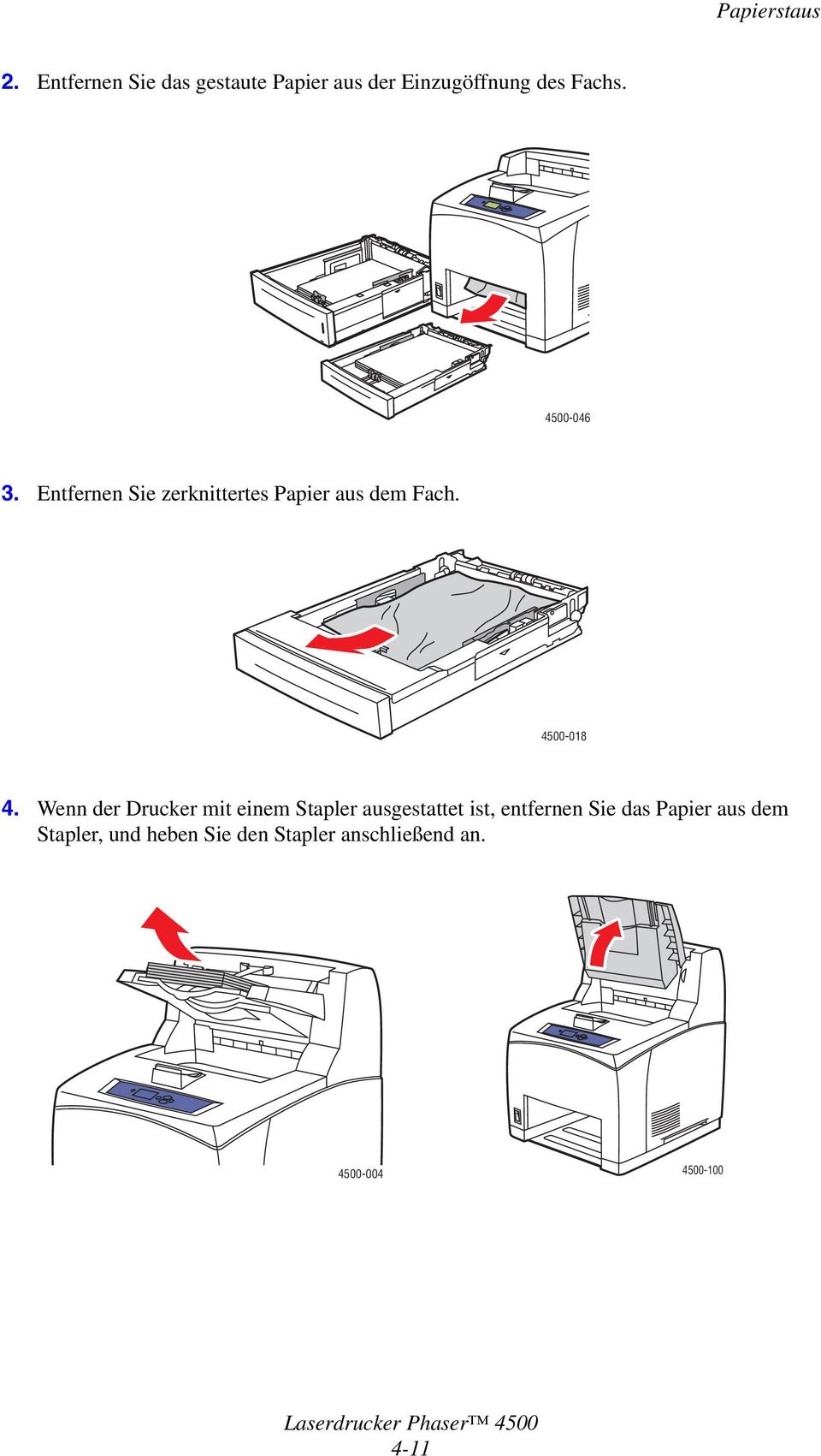 Wenn der Drucker mit einem Stapler ausgestattet ist, entfernen Sie das