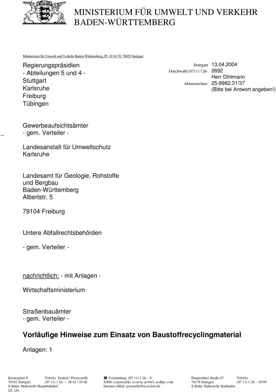 31/37 (Bitte bei Antwort angeben!) _ Gewerbeaufsichtsämter - gem. Verteiler - Landesanstalt für Umweltschutz Karlsruhe Landesamt für Geologie, Rohstoffe und Bergbau Baden-Württemberg Albertstr.