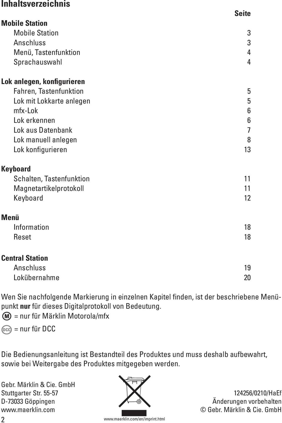 Anschluss 19 Lokübernahme 20 Wen Sie nachfolgende Markierung in einzelnen Kapitel finden, ist der beschriebene Menüpunkt nur für dieses Digitalprotokoll von Bedeutung.