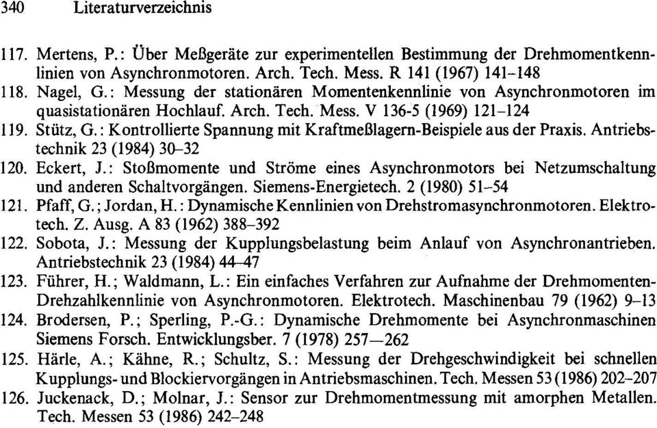 : Kontrollierte Spannung mit Kraftmelilagern-Beispiele aus der Praxis. Antriebstechnik 23 (1984) 30-32 120. Eckert, J.