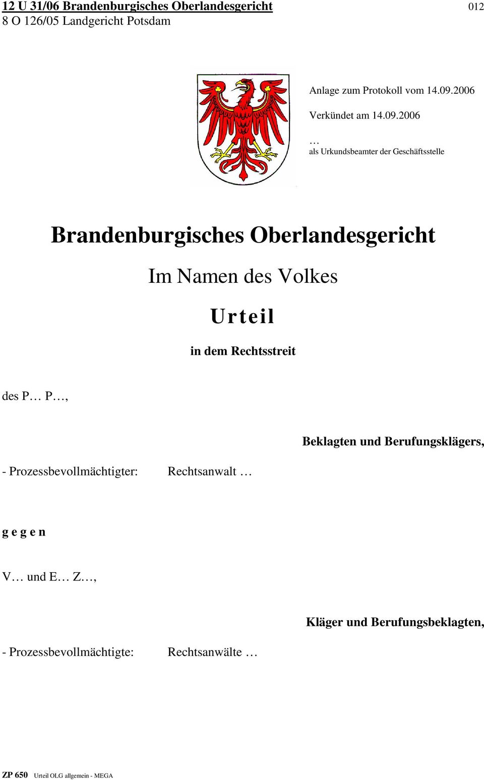 2006 als Urkundsbeamter der Geschäftsstelle Brandenburgisches Oberlandesgericht Im Namen des Volkes Urteil in dem