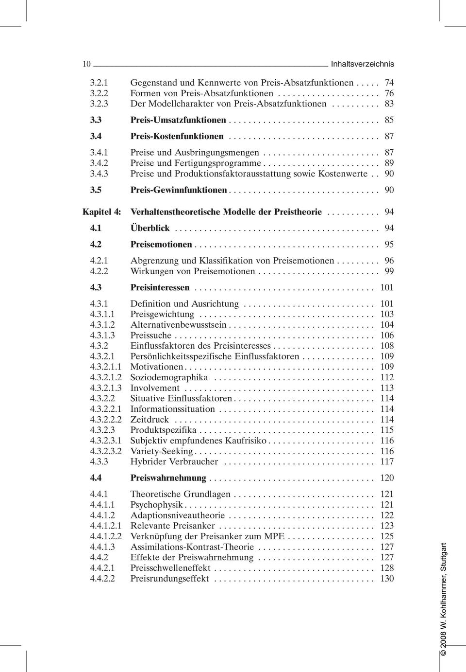 . 90 3.5 Preis-Gewinnfunktionen... 90 Kapitel 4: Verhaltenstheoretische Modelle der Preistheorie... 94 4.1 Überblick... 94 4.2 Preisemotionen... 95 4.2.1 Abgrenzung und Klassifikation von Preisemotionen.