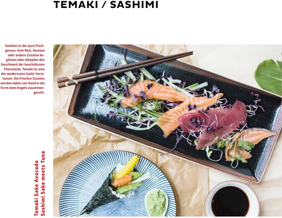 hauchdünnen Filetstücke. Temaki ist eine der modernsten Sushi-Variationen.