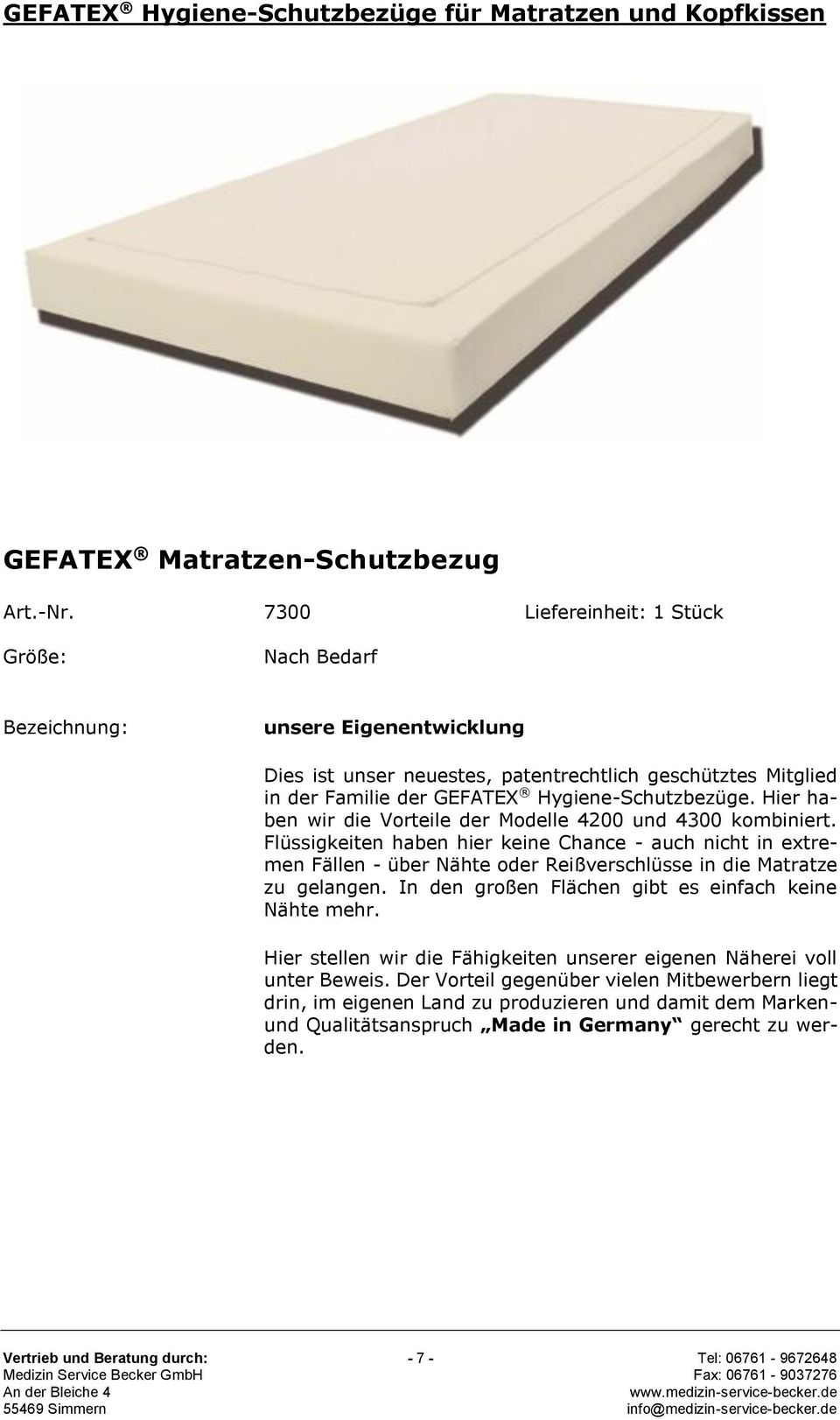 Hier haben wir die Vorteile der Modelle 4200 und 4300 kombiniert.