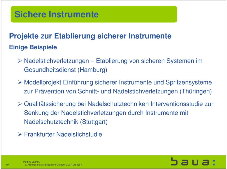 Prävention von Schnitt- und Nadelstichverletzungen (Thüringen) Qualitätssicherung bei Nadelschutztechniken