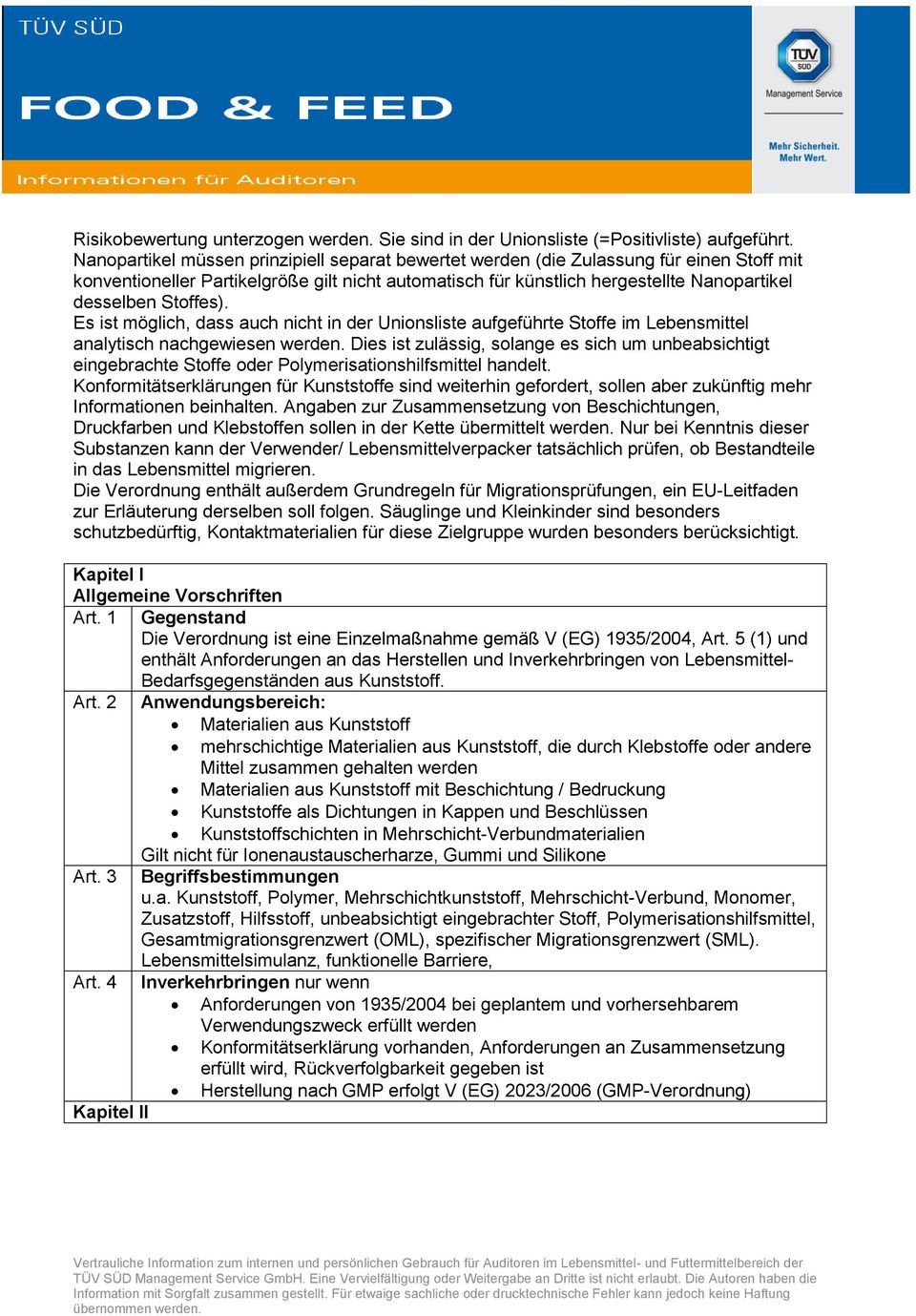 Stoffes). Es ist möglich, dass auch nicht in der Unionsliste aufgeführte Stoffe im Lebensmittel analytisch nachgewiesen werden.