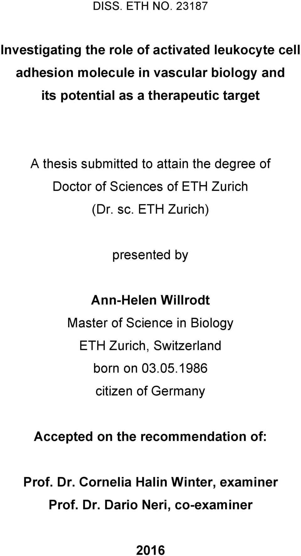 therapeutic target A thesis submitted to attain the degree of Doctor of Sciences of ETH Zurich (Dr. sc.